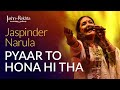 Pyaar To Hona Hi Tha Jaspinder Narula Jashn E Rekhta