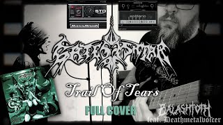 Gates Of Ishtar - Trail of Tears - Full Cover feat. Deathmetalvoicer