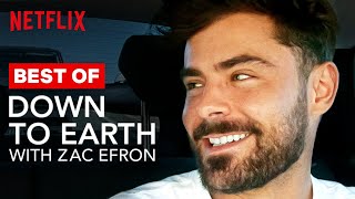 Best of Down To Earth With Zac Efron | Netflix