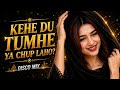 Kehe Du Tumhe 2026 Disco Mix Bollywood Golden Hits Kishor Kumar