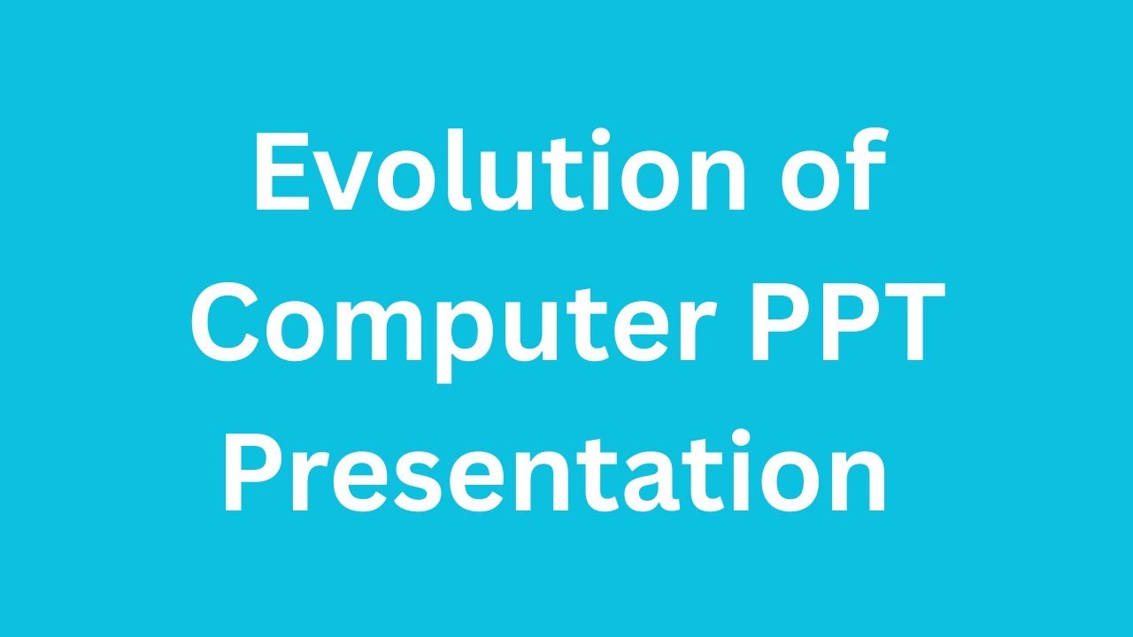 Evolution of Computer PPT Presentation  Seminar Download