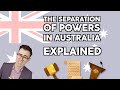 The Separation of Powers in Australia Explained