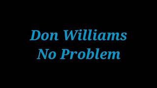 Don Williams - No Problem (Lyrics)