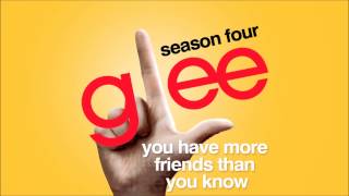 You Have More Friends Than You Know - Glee [HD Full Studio]