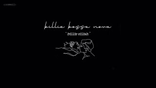『Lyrics + Vietsub』 Billie Bossa Nova - Billie Eilish