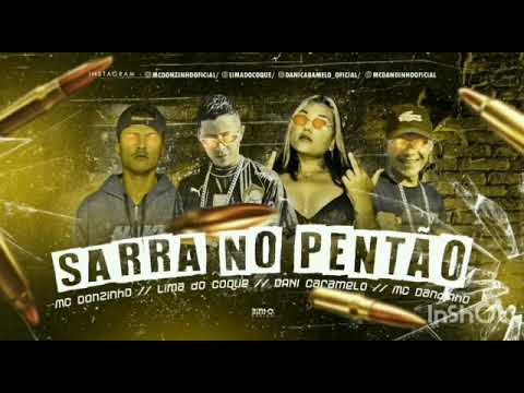 MC DONZINHO_LIMA DO COQUE _MC DANDINHO_ FEAT DANI CARAMELO-- SARRA NO PENTÃO (CL.NO.BEAT)