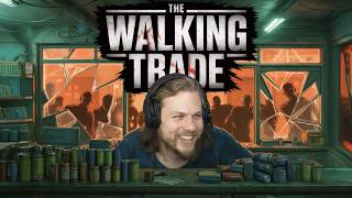 Sobrevivendo com uma Loja no Apocalipse Zumbi - The Walking Trade (EP. 2)