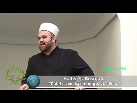Hadis ef. Bošnjak - "Četiri su znaka sretnog završetka..."