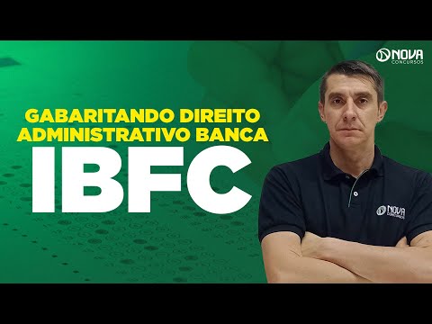 Gabaritando Direito Administrativo para a BANCA IBFC