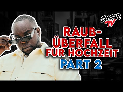 Für HOCHZEIT Raubüberfall bei JUWELIER💰Hand anhalten bei Afrikanischer Familie | SUGAR MMFK