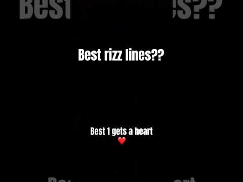 Best rizz lines??😎