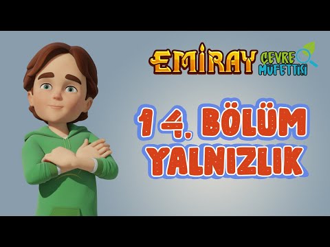 Emiray Çevre Müfettişi - 14. Bölüm - Yalnızlık
