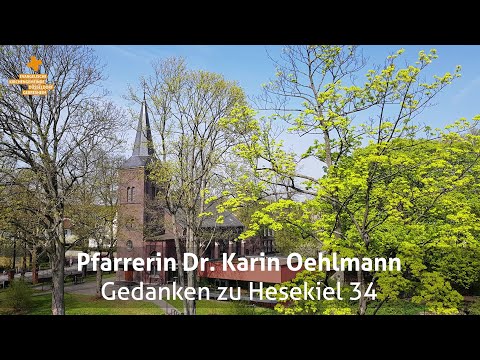 Gedanken zu Hesekiel 34 (Pfarrerin Dr. Karin Oehlmann)