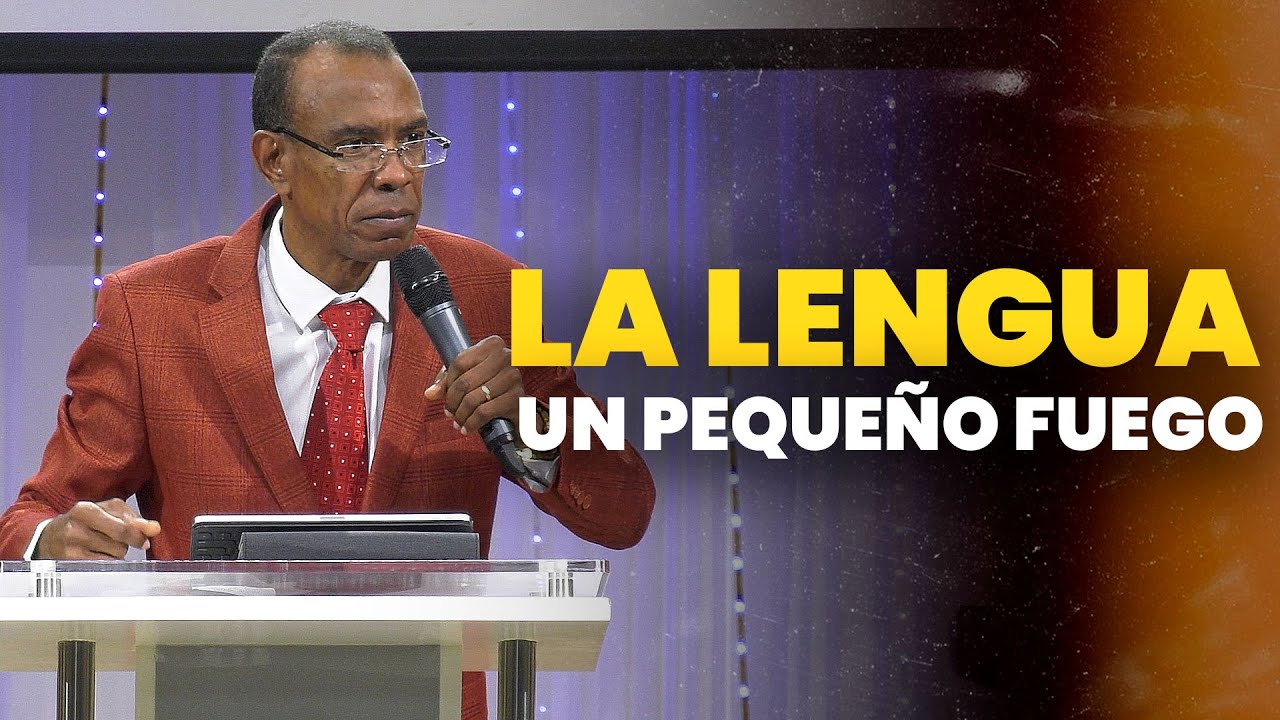 LA LENGUA UN PEQUEÑO FUEGO | PASTORERNESTOCUEVAS | @pastorernestocuevasoficial
