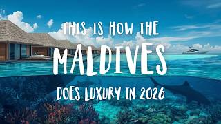 The Maldives - Your Dream Destination for 2026?