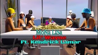 MoNa LiSa Lil&#39; Wayne ft Kendrick Lamar full video