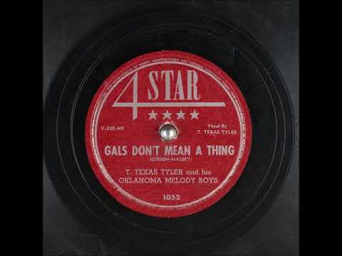 Thumbnail for Gals Don't Mean a Thing ~ T. Texas Tyler and His Oklahoma Melody Boys (1946) by T. Texas Tyler