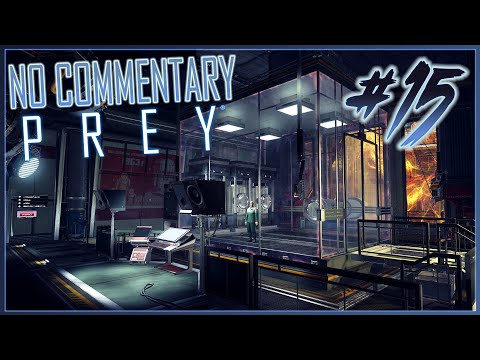 Prey (2017) - Walkthrough [No Commentary] - Part 15