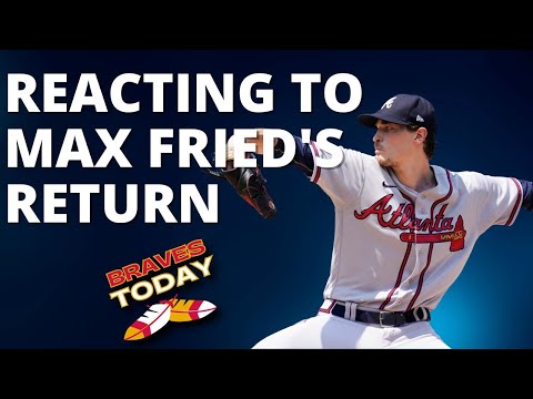 REACTION: Max Fried returns!