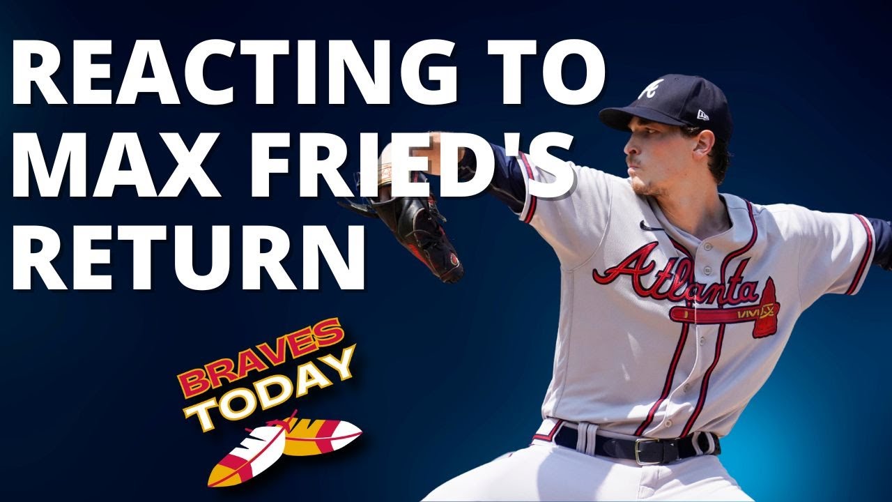REACTION: Max Fried returns!