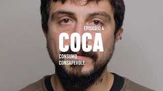 Consumo consapevole: la coca - Episodio 4