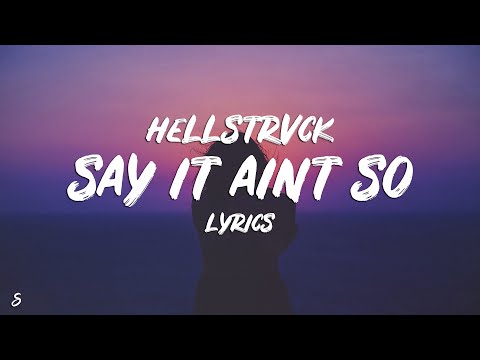 HELLSTRVCK - Say It Ain't So (Lyrics)