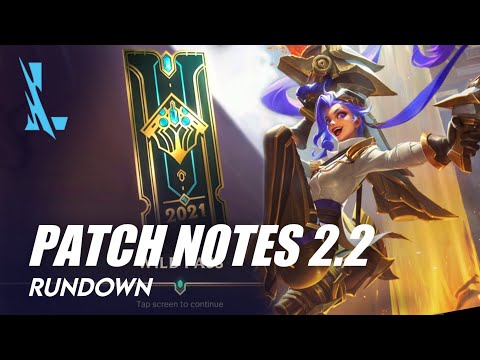 NEW UPDATE: PATCH 2.2 RUNDOWN (COMPLETE) | LEAGUE OF LEGENDS: WILD RIFT
