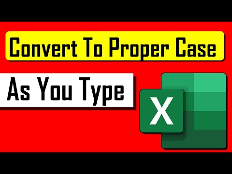 How to Automatically Convert to Proper Case as You Type in Excel