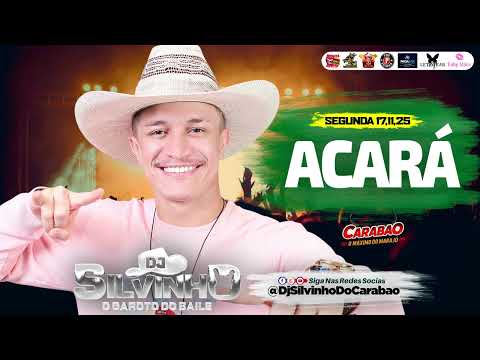 @DjSilvinhoDoCarabao ACARÁ - SEGUNDA 17-11-2025