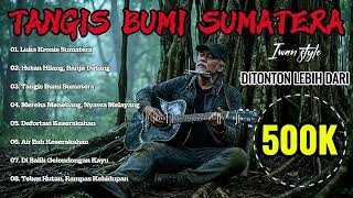 Download lagu TANGIS BUMI SUMATERA - Iwan fals Style - Senandung kenangan19/01/2026 mp3
