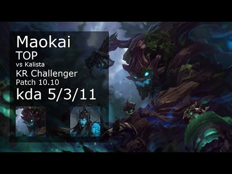 Maokai Top vs Kalista - KR Challenger 5/3/11 Patch 10.10 Gameplay