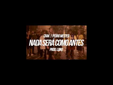 CRAK - Nada Será Como Antes feat. Pedro Wester (prod. Luike)