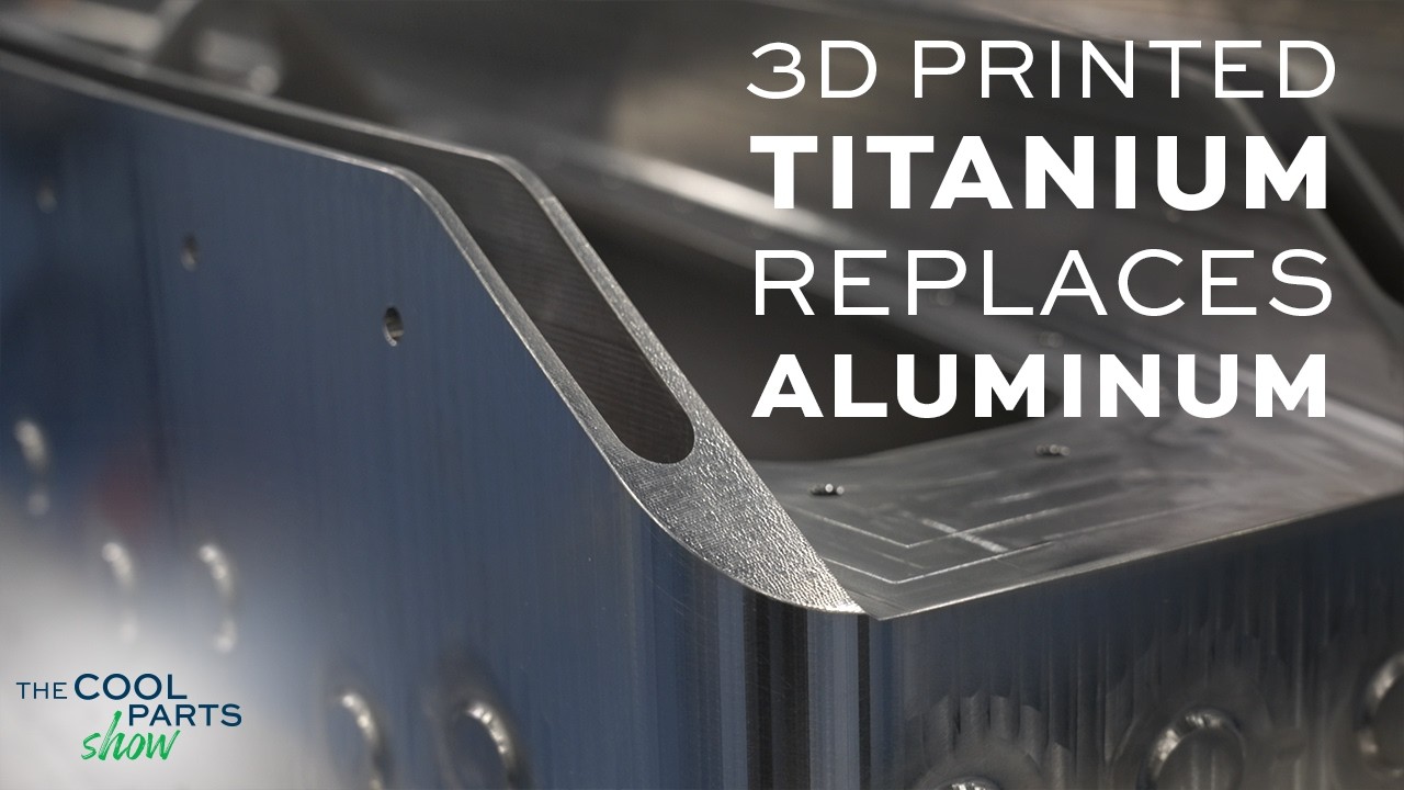 3D Printed Titanium Replaces Aluminum for Unmanned Aircraft Wing Splice | The Cool Parts Show Ep.72