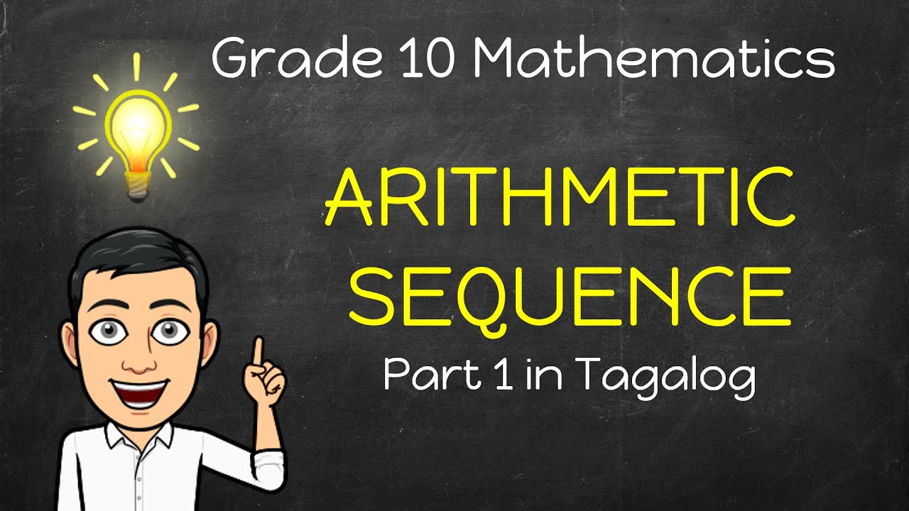 Arithmetic Sequence Part 1 in Tagalog | Math 10