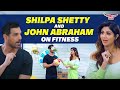 John Abraham Sugar Is More Poisonous Than Cigarettes Shilpa Shetty