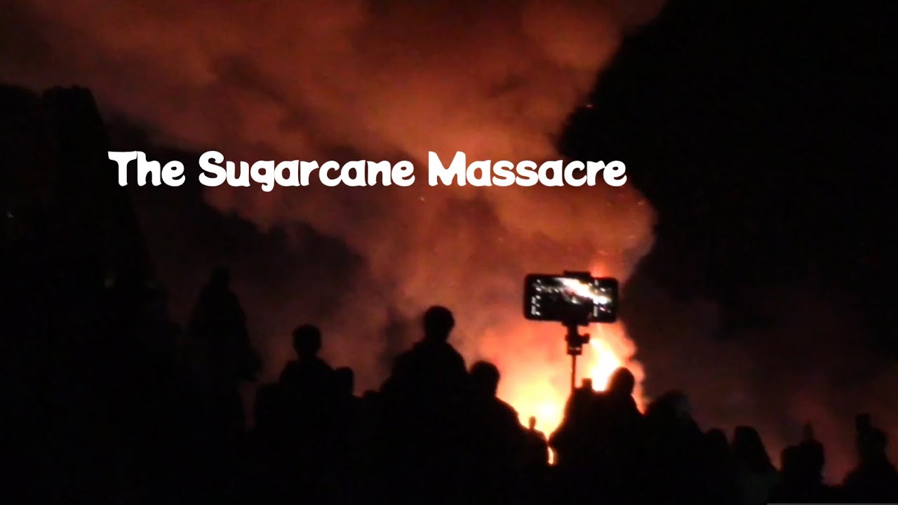 The Sugarcane Massacre