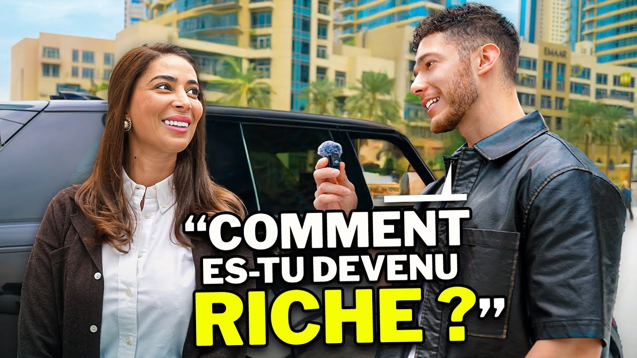 J'ai demandé aux MILLIONNAIRES de DUBAI : comment êtes-vous devenu RICHE ?