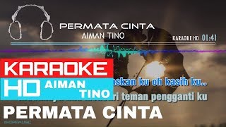 Permata Cinta - Aiman Tino (KARAOKE HD)