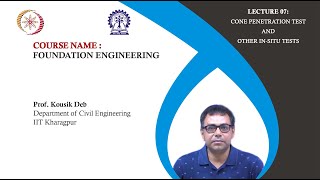 Lecture 7 : Cone Penetration Test and Other In-Situ Tests