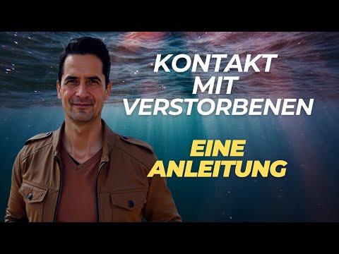 Contact with the deceased: Step-by-step instructions for your contact with the afterlife