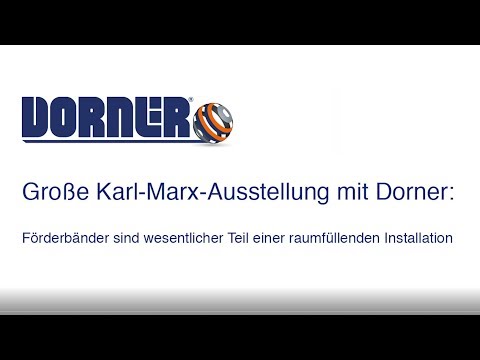 Karl Marx-Ausstellung mit Dorner-Förderbändern