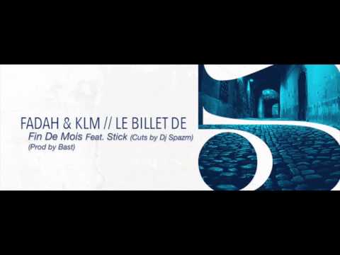 Fadah & KLM - Fin De Mois Feat. Stick (Cuts by Dj Spazm / Prod by Bast)