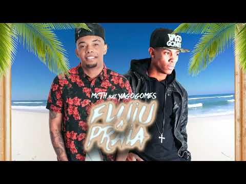 MC TH - FLUIU A PRAIA feat. DJ YAGO GOMES