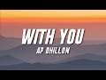 Ap Dhillon - With You (Lyric Video)