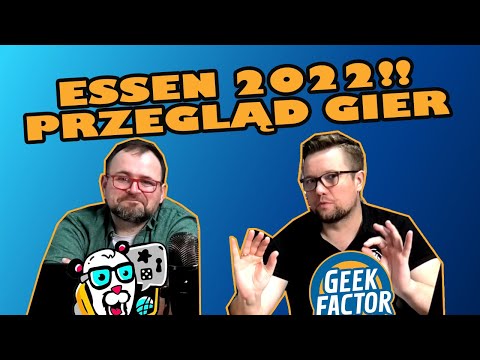 Geek Factor Squad - Które gry z ESSEN 2022 zwróciły naszą uwagę?