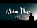 Astha Band - Antim Maya (Lyrics)
