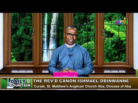 DAILY FOUNTAIN DEVOTIONAL OF JULY 19, 2023 - THE REV'D. CANON ISHMAEL OBINWANNE