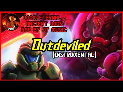 JT Music - [DOOM ETERNAL : THE ANCIENT GODS RAP] "Outdeviled" (INSTRUMENTAL) V2