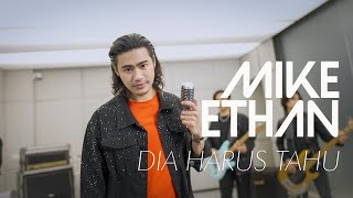 Download lagu Mike Ethan - Dia Harus Tahu mp3 Download lagu Mike Ethan - Dia Harus Tahu mp3