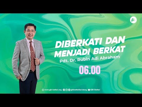 Diberkati dan Menjadi Berkat - Pdt. Dr. Rubin Adi Abraham